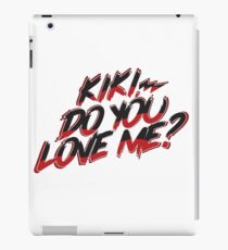 Kiki do you love me? iPad Case/Skin