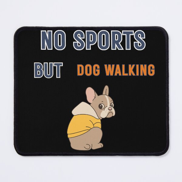 Item preview, No Sports But Dog Walking Funny French Bulldog Sarcastic designed and sold by area248.
