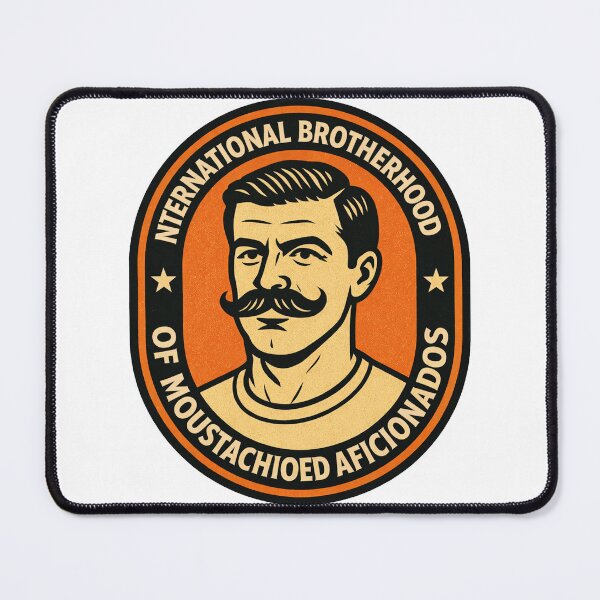 Item preview, International Brotherhood of Moustachioed Aficionados designed and sold by LootLogic.
