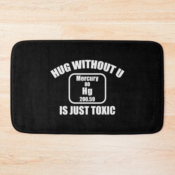 Item preview, hug without u is just toxic, Funny Science Teacher designed and sold by CloudyPress.
