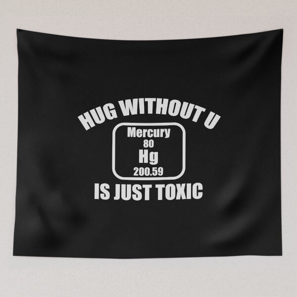 Item preview, hug without u is just toxic, Funny Science Teacher designed and sold by CloudyPress.