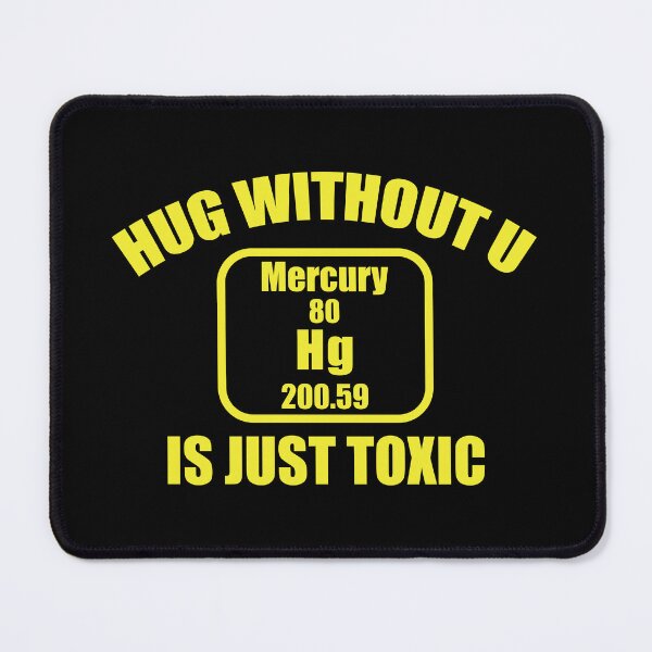 Item preview, hug without u is just toxic, Funny Science Teacher designed and sold by CloudyPress.