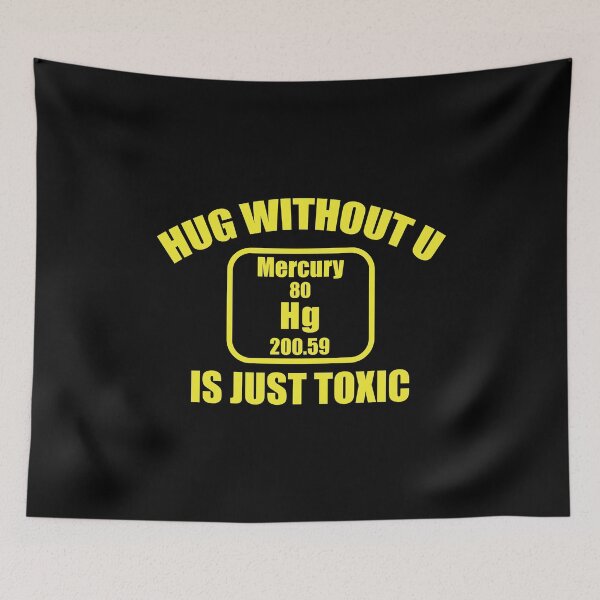 Item preview, hug without u is just toxic, Funny Science Teacher designed and sold by CloudyPress.
