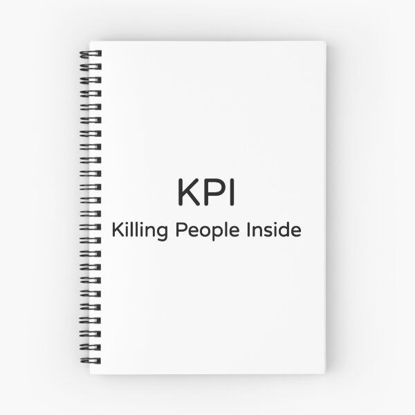 Item preview, KPI Killing People Inside Funny Work Meme Tee designed and sold by low battery meme design.