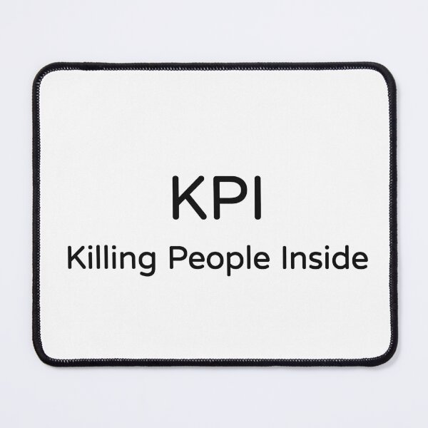 Item preview, KPI Killing People Inside Funny Work Meme Tee designed and sold by low battery meme design.