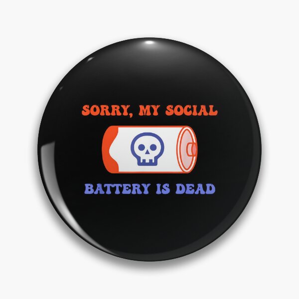 Item preview, My Social Battery is Dead, Introvert, Self-Awareness designed and sold by JohnVBurks.