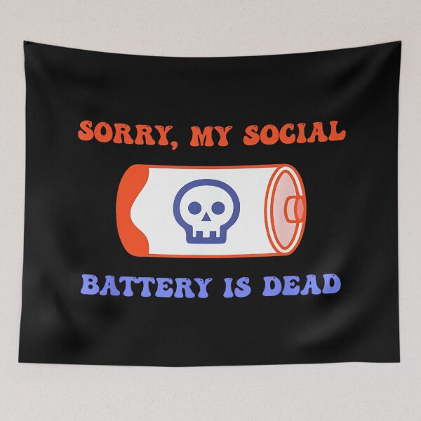 Item preview, My Social Battery is Dead, Introvert, Self-Awareness designed and sold by JohnVBurks.