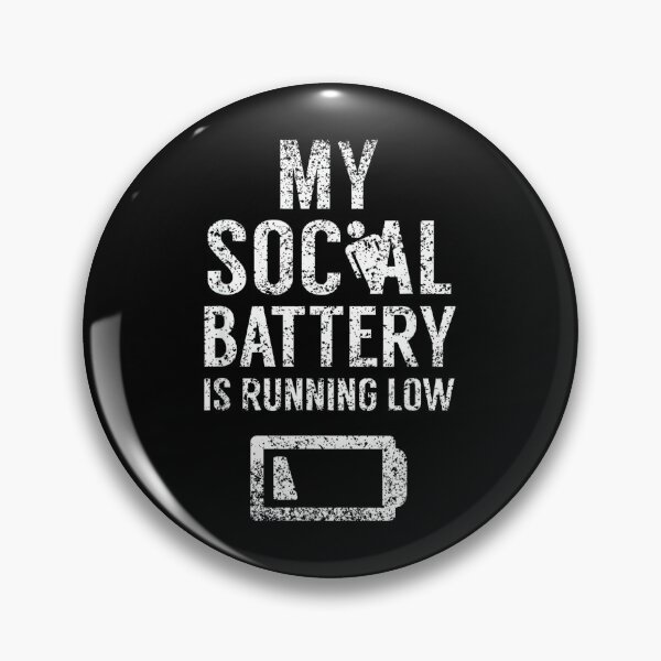 Item preview, My Social Battery is Running Low Introvert Shy Introverted designed and sold by JohnVBurks.