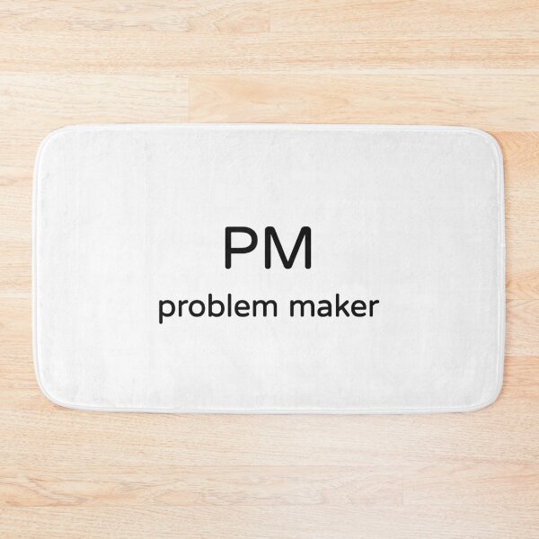 Item preview, PM Problem Maker Funny Work Meme Tee designed and sold by low battery meme design.