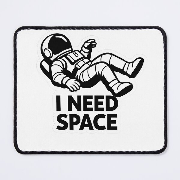 Item preview, I Need Space designed and sold by Wolf95.
