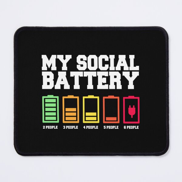 Item preview, My Social Battery, Low Energy, Anti Social Introvert designed and sold by JohnVBurks.