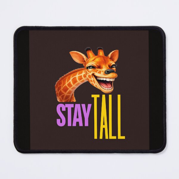 Item preview, Stay Tall designed and sold by Brainyfoxx360.