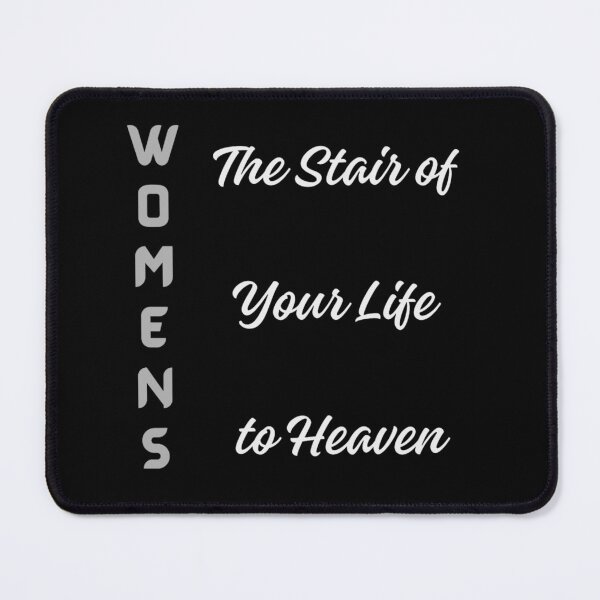 Item preview, Copy of Women: The Stair of Your Life to Heaven designed and sold by Dew Drop wear.