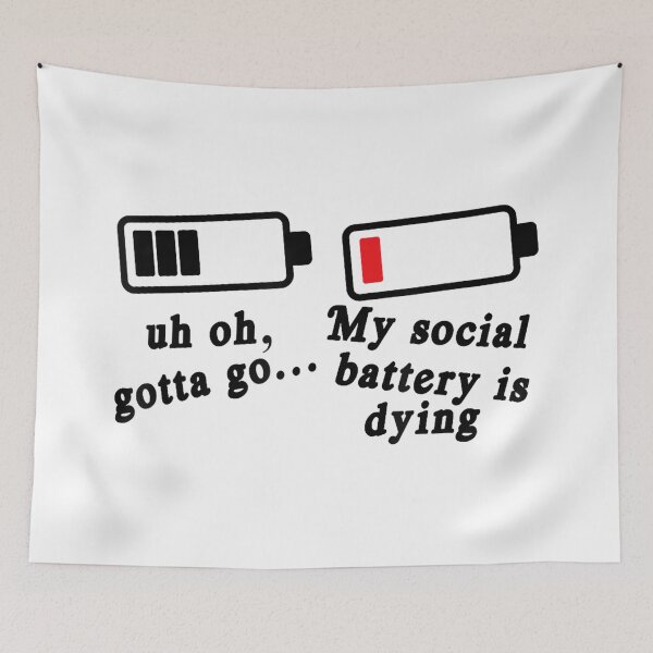 Item preview, My Social Battery Is Dying designed and sold by JohnVBurks.