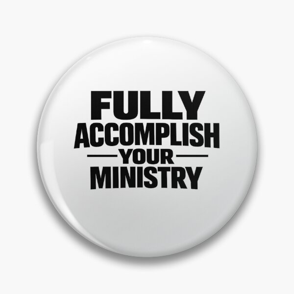 Item preview, Fully Accomplish Your Ministry - JW item designed and sold by WinnifredH.