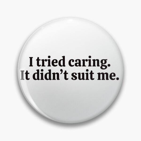 Item preview, I tried caring. It didn't suit me. Sticker designed and sold by rebel-store21.