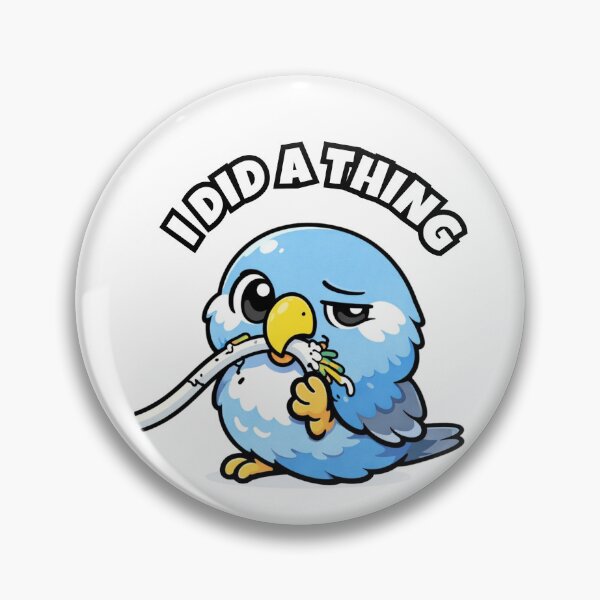 Item preview, I Did A Thing – Funny Budgie Parakeet Owner Gift designed and sold by FeatherChaos.