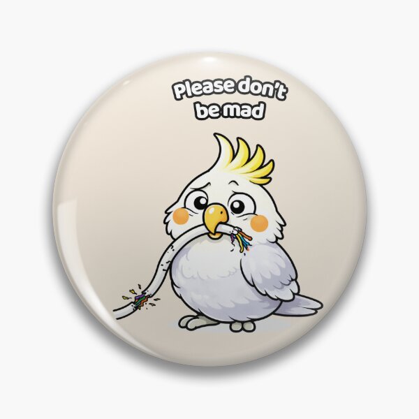 Item preview, Please Don't Be Mad – Funny Cockatoo Parrot Owner Gift designed and sold by FeatherChaos.