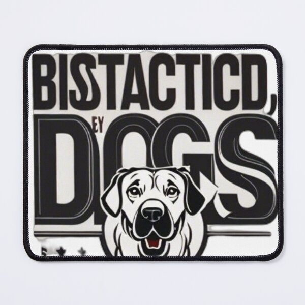 Item preview, Easily Distracted By Dogs designed and sold by BelleVibeStudio_.