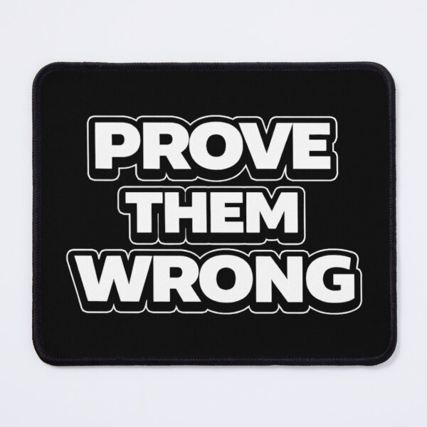 Item preview, Prove Them Wrong Motivation Quote Shirt designed and sold by Papier Atelier Art.