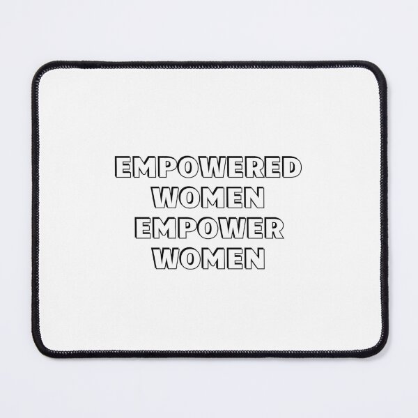 Item preview, Empowered Women Empower Women  designed and sold by Inspirationmotivation.