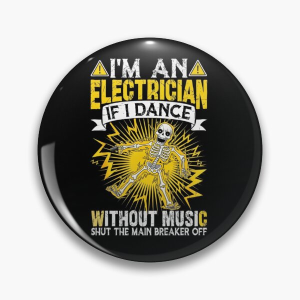 Item preview, I'm An Electrician If I Dance Shut The Breaker designed and sold by TshirtsOnline-.