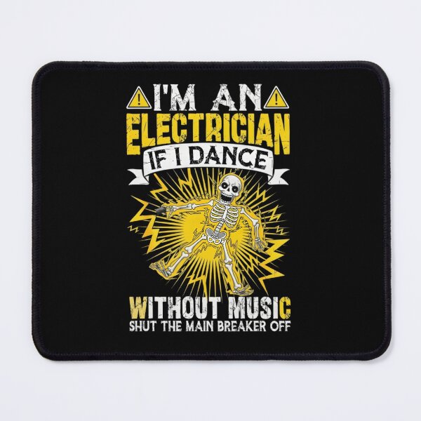 Item preview, I'm An Electrician If I Dance Shut The Breaker designed and sold by TshirtsOnline-.