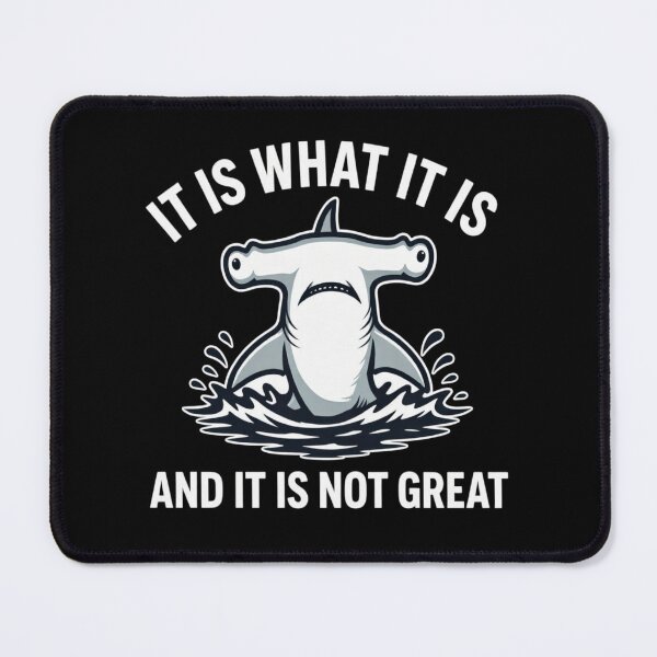 Item preview, Hammerhead Shark "It Is What It Is" Funny designed and sold by TshirtsOnline-.