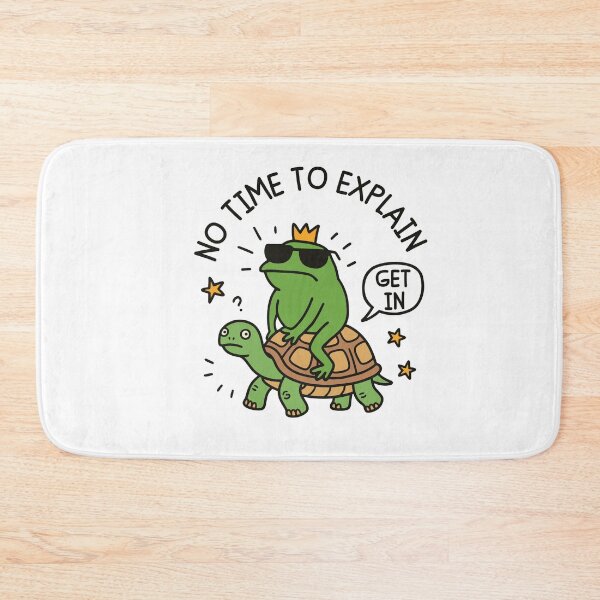 Item preview, No Time To Explain Get In Frog And Turtle Funny Meme designed and sold by gunaone-design.