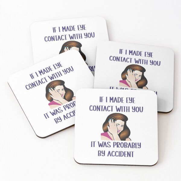 Item preview, If I made eye contact with you, it was probably by accident (shy girl) designed and sold by Miscelenious.
