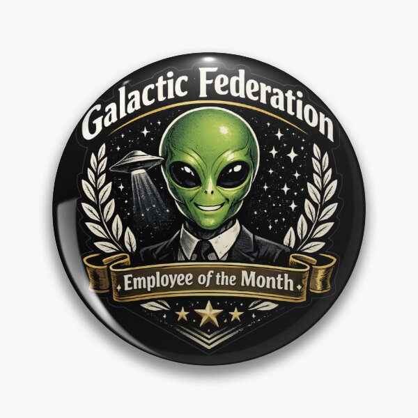 Item preview, Galactic Federation Employee Of Month Alien Disclosure Meme designed and sold by ArcanePrintsxo.