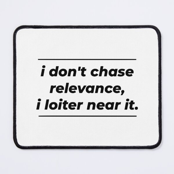 Item preview, Self Degraders: Relevance Loitering designed and sold by Young Design Lab.