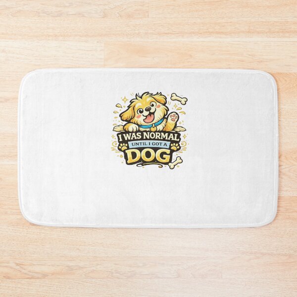 Item preview, I Was Normal Until I Got a Dog Funny Dog Design designed and sold by StyleLap.