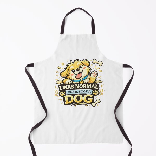 Item preview, I Was Normal Until I Got a Dog Funny Dog Design designed and sold by StyleLap.