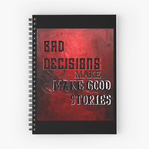 Item preview, BAD DECISIONS MAKE GOOD STORIES designed and sold by lots_of_slang.
