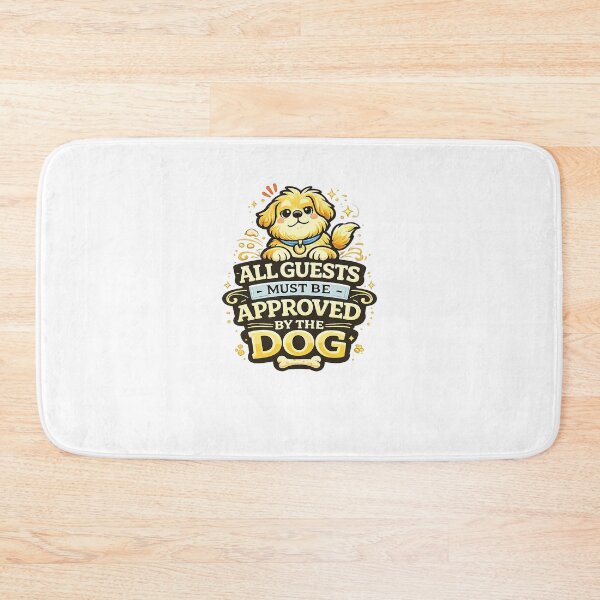 Item preview, All Guests Must Be Approved by the Dog Funny Design designed and sold by StyleLap.