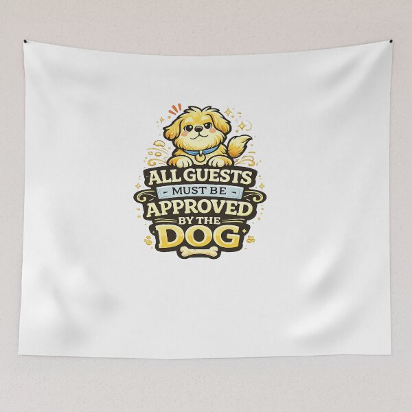 Item preview, All Guests Must Be Approved by the Dog Funny Design designed and sold by StyleLap.
