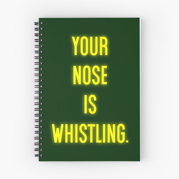 Item preview, Your Nose Is Whistling designed and sold by Normbot2000.