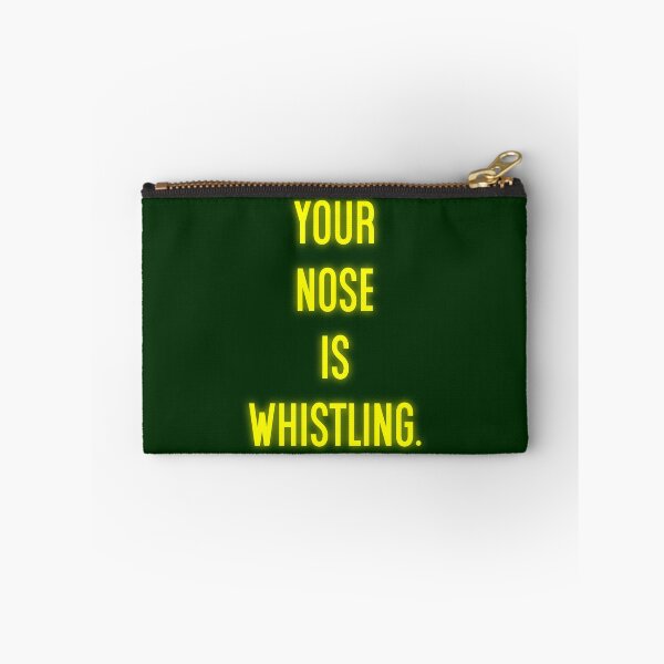 Item preview, Your Nose Is Whistling designed and sold by Normbot2000.