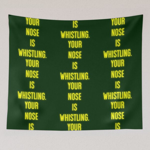 Item preview, Your Nose Is Whistling designed and sold by Normbot2000.