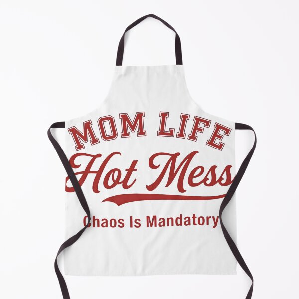 Item preview, Mom Life Hot Mess Chaos Is Mandatory Funny Motherhood designed and sold by VGAfanatic.