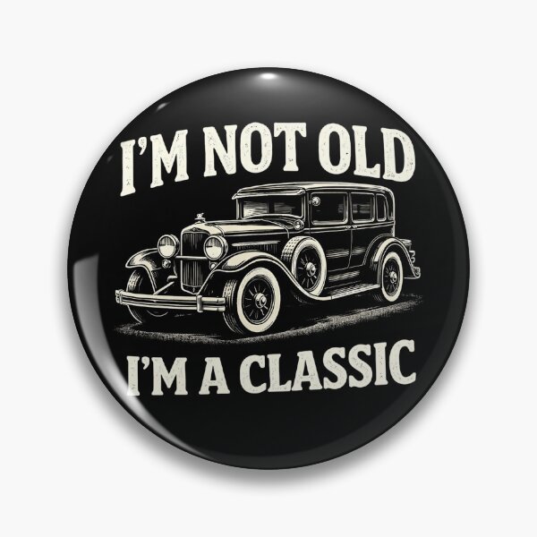 Item preview, I'm Not Old I'm A Classic Vintage Car designed and sold by Kladhadredo.