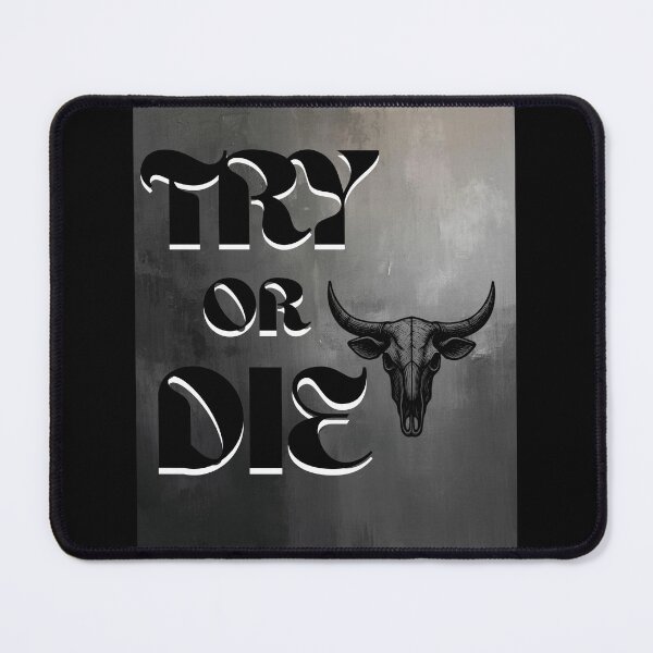 Item preview, TRY OR DIE designed and sold by lots_of_slang.