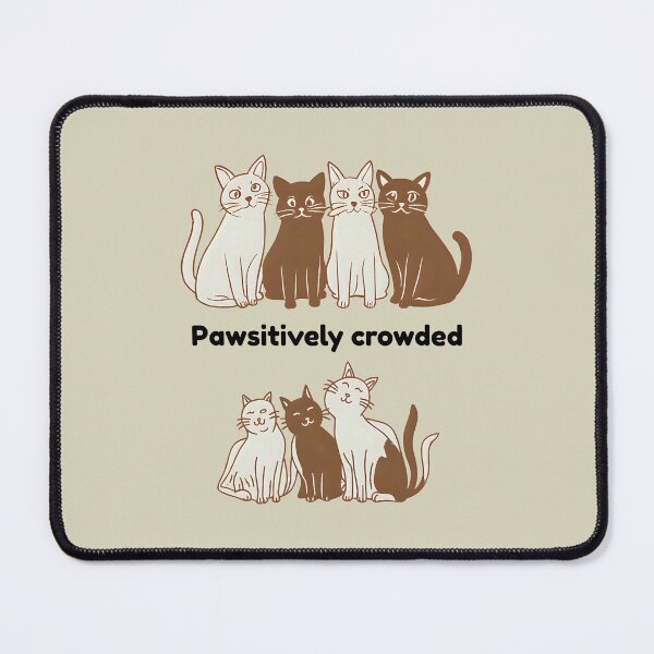 Item preview, PAWSITIVELY CROWDED - MEN AND WOMEN designed and sold by Pourtonanniv.