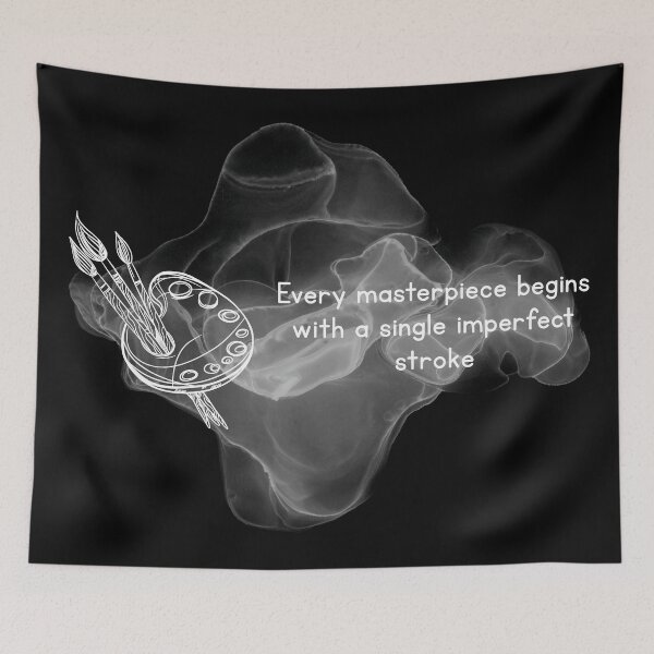 Item preview, Every Masterpiece Begins With a Single Imperfect Stroke – Artist Motivation Quote designed and sold by Hannah-Yei.