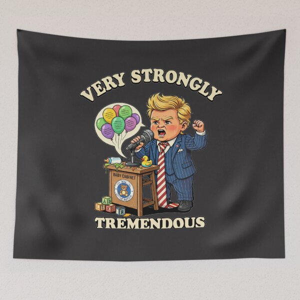 Item preview, Baby President Satire Design - Funny Political Cartoon - Tremendous Very Strongly Quote designed and sold by JVDesignsShop.