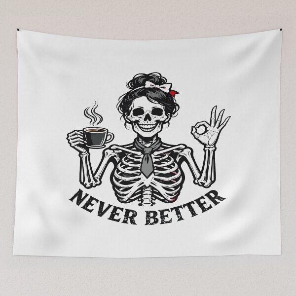 Item preview, skeletons Coffee  never better   designed and sold by Uglyandcute.