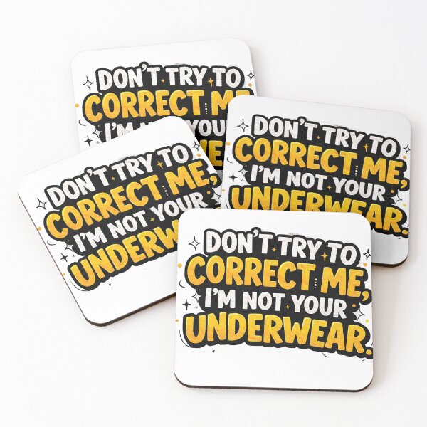 Item preview, Don’t try to correct me, I’m not your underwear.  designed and sold by Gold Turtle  Lina.