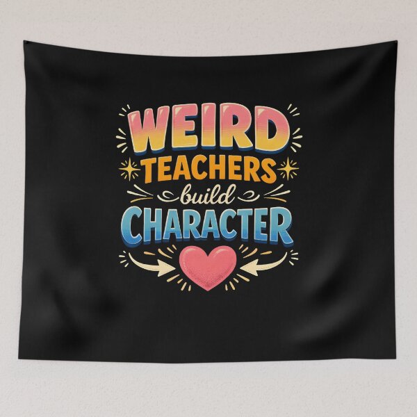 Item preview, Weird Teachers Build Character, Best Teachers  designed and sold by faridman.