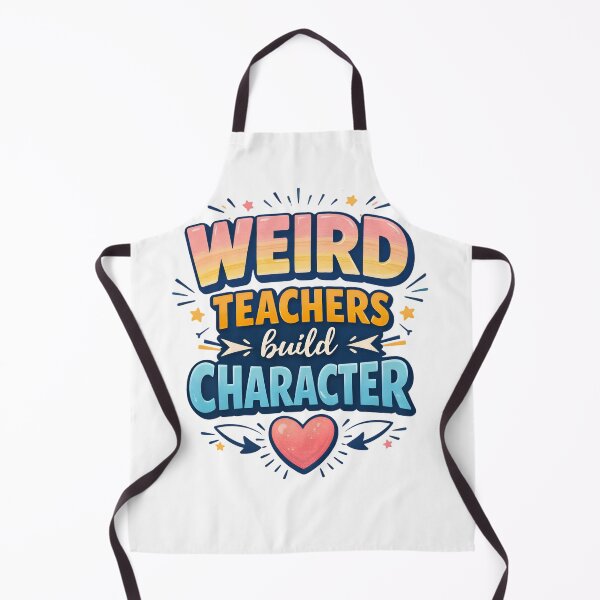Item preview, Weird Teachers Build Character, Best Teachers designed and sold by faridman.